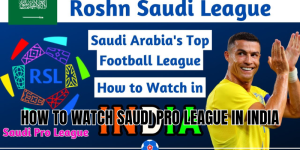 how to watch saudi pro league in india